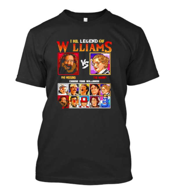 The Legend Of Williams Vs Choose Your Williams Mr Missing Vs The Many T-Shirt