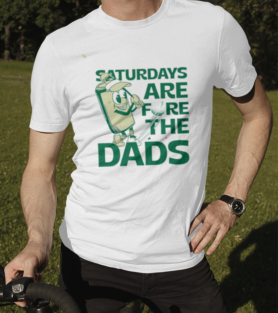 Saturdays Are Fore The Dads Golf Cartoon Golfer T-Shirt