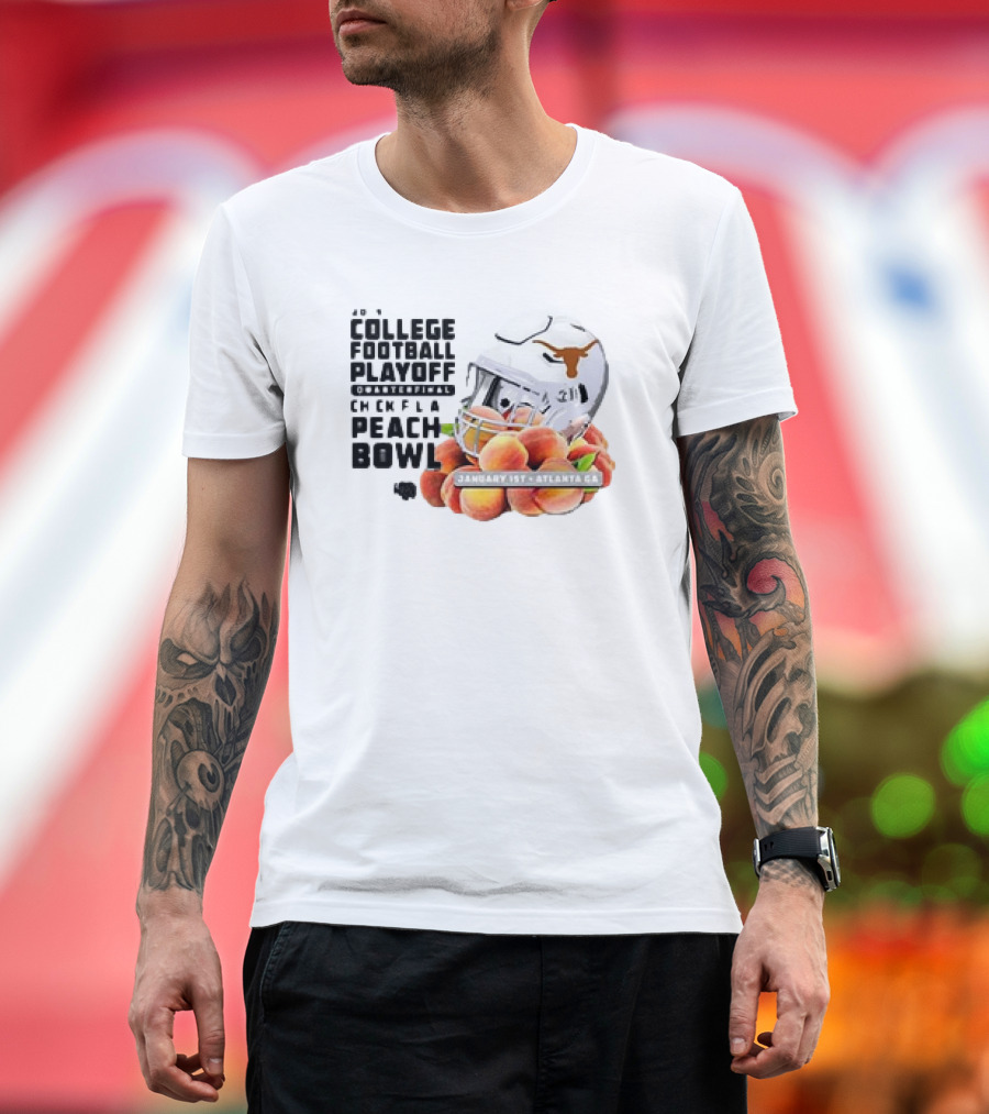 Texas Longhorns College Football Playoff Chick-Fil-A Peach Bowl January 1st 2025 Atlanta GA T-Shirt