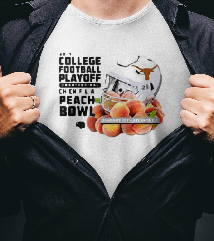 Texas Longhorns College Football Playoff Chick-Fil-A Peach Bowl January 1st 2025 Atlanta GA T-Shirt