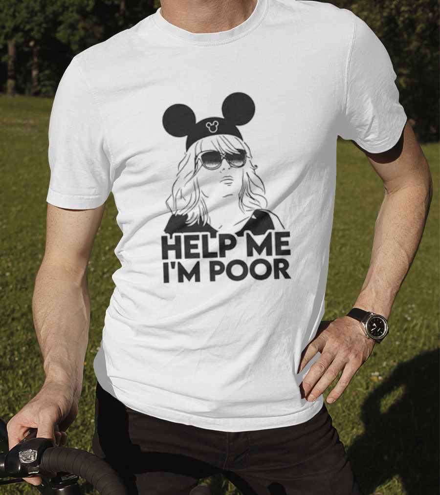 Help Me I'm Poor Disney Mickey Mouse Ears Sunglasses T-Shirt