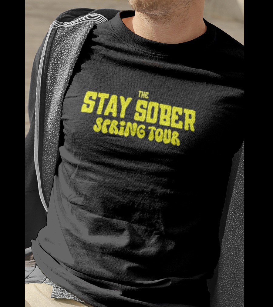The Stay Sober Spring Tour T-Shirt