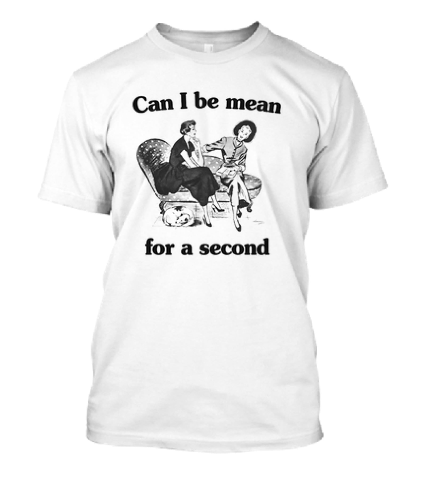 Can I Be Mean For A Second Vintage T-Shirt