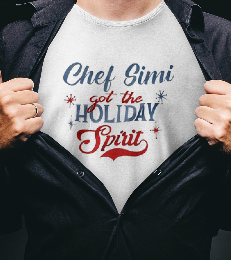 Chef Simi Got The Holiday Spirit Festive Typography T-Shirt