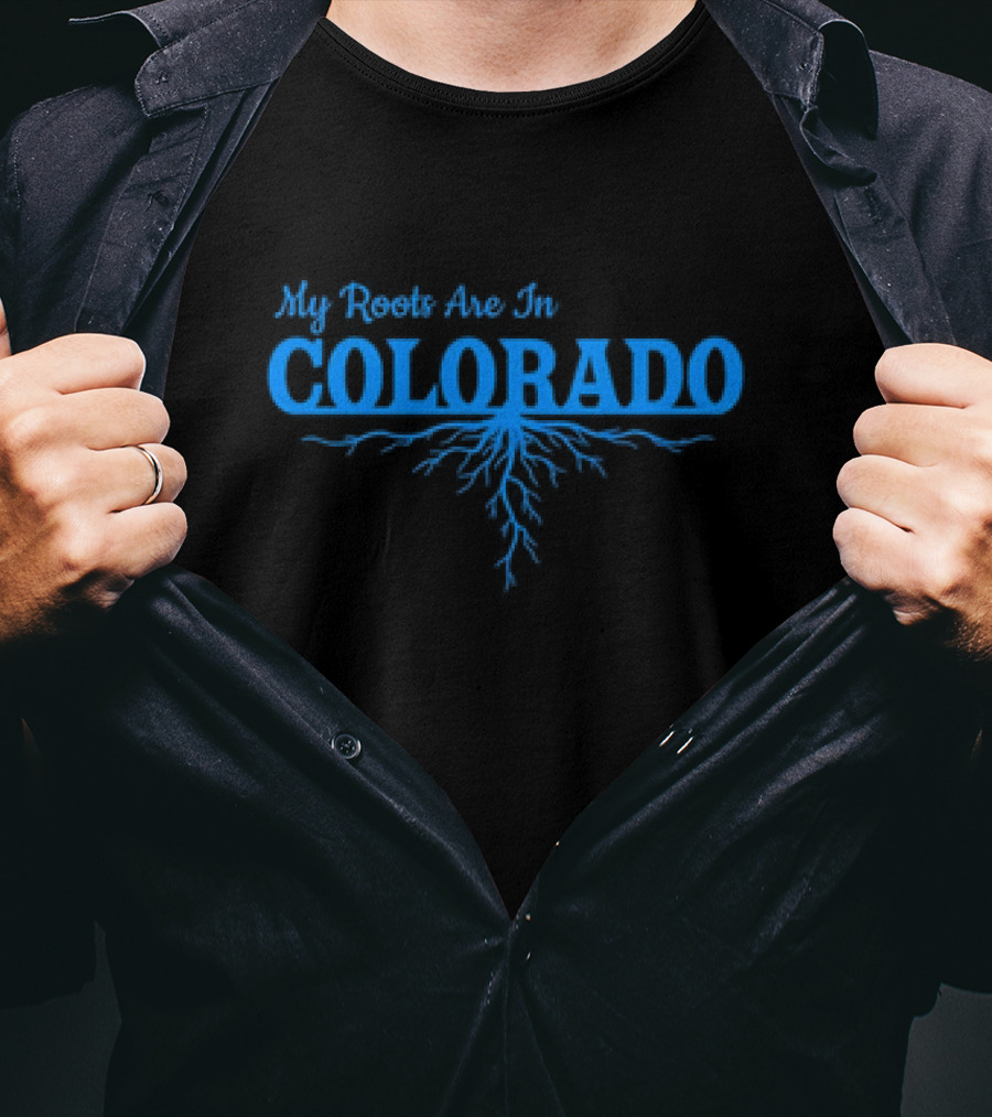 My Roots Are In Colorado With Blue Root T-Shirt