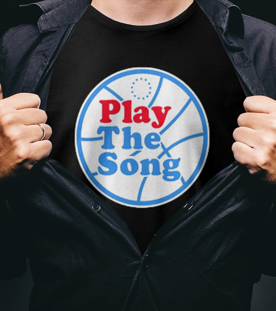 Play The Song Philadelphia 76ers Basketball T-Shirt