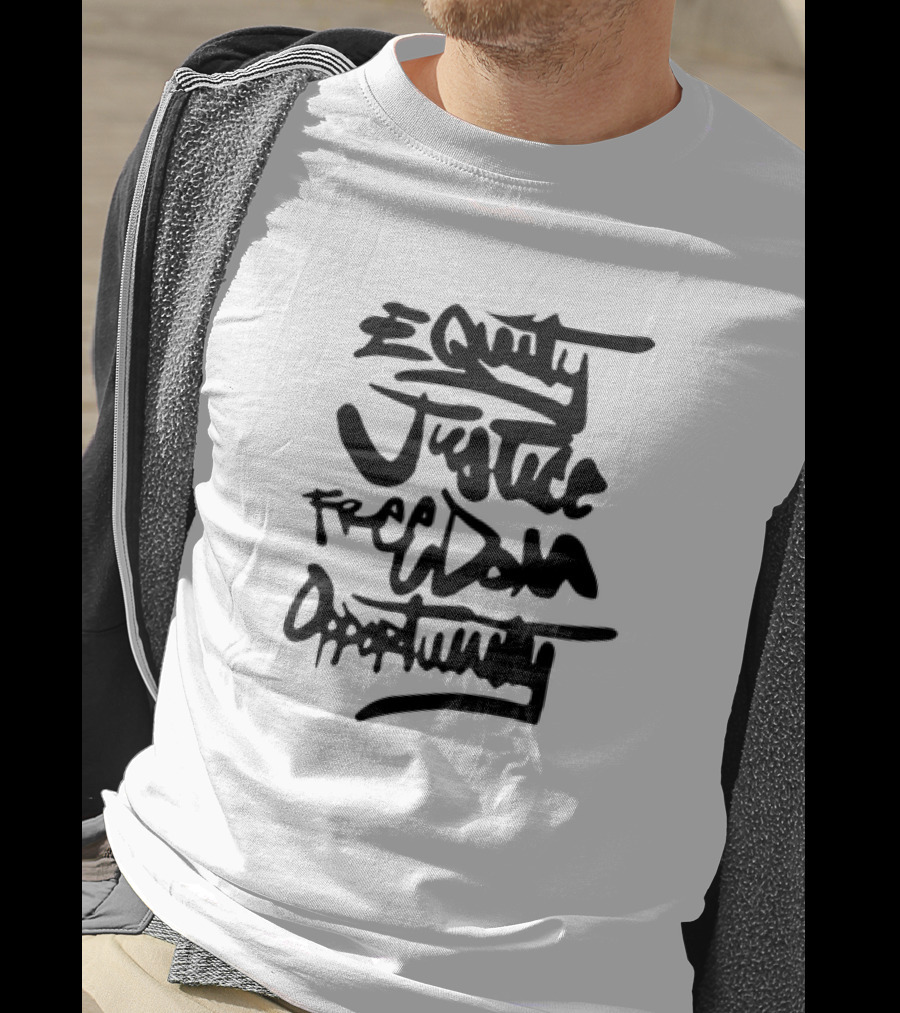 Equality Justice Freedom Opportunity Equity T-Shirt
