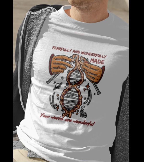 Fearfully And Wonderfully Made Psalm 139:14 Your Works Are Wonderful DNA Hands Planets T-Shirt