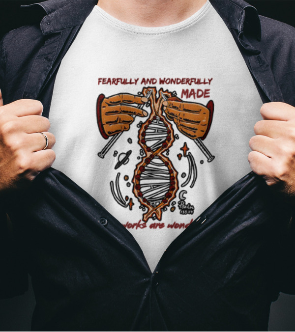 Fearfully And Wonderfully Made Psalm 139:14 Your Works Are Wonderful DNA Hands Planets T-Shirt