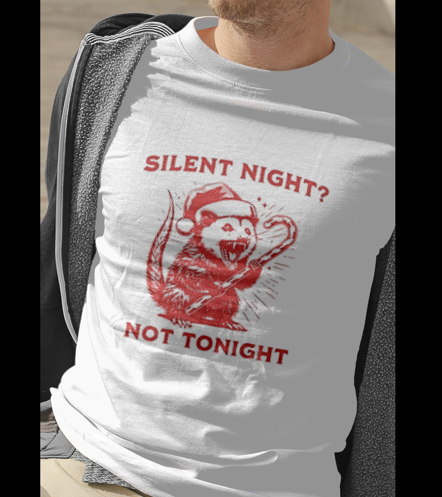 Silent Night Not Tonight Christmas Santa Rat T-Shirt