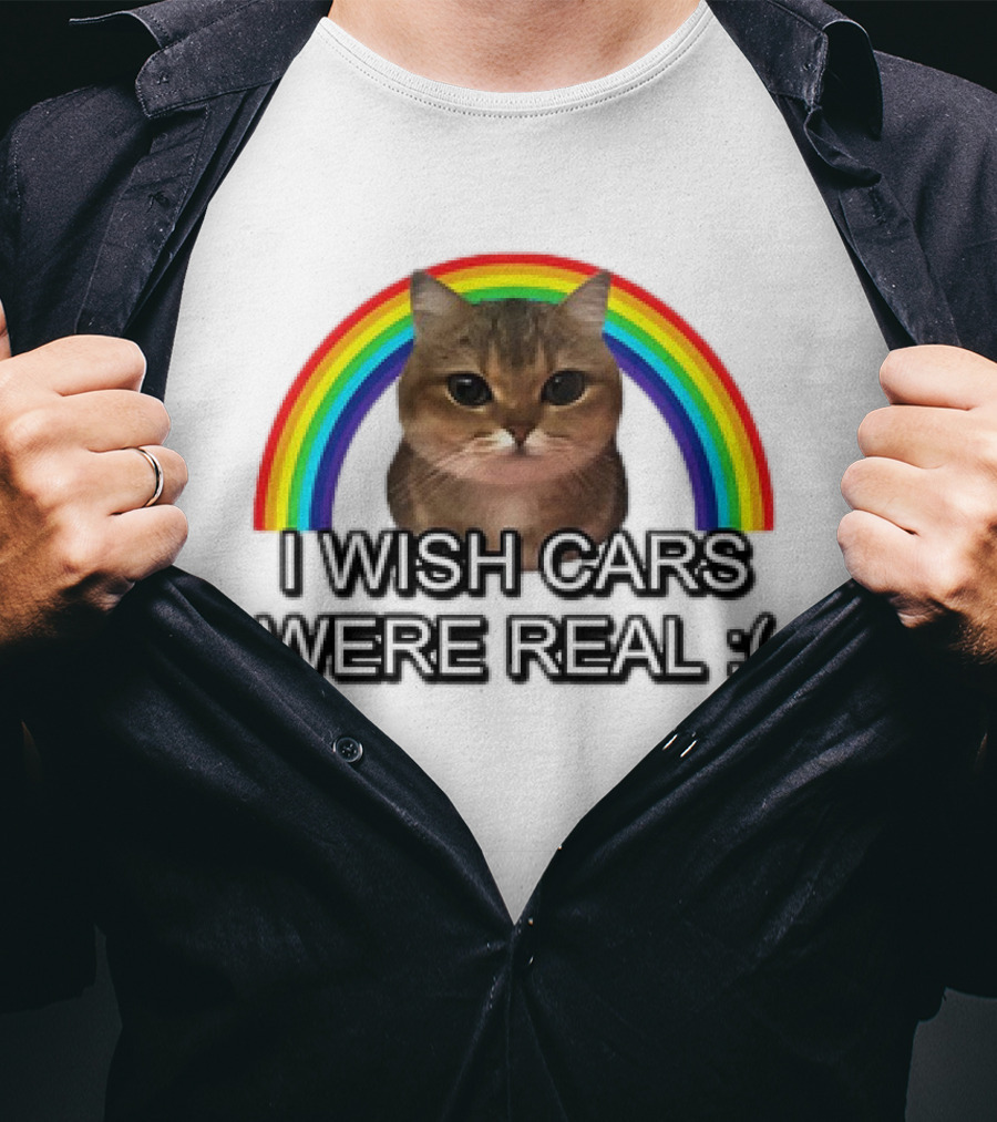 Cat I Wish Cars Were Real :( Rainbow T-Shirt