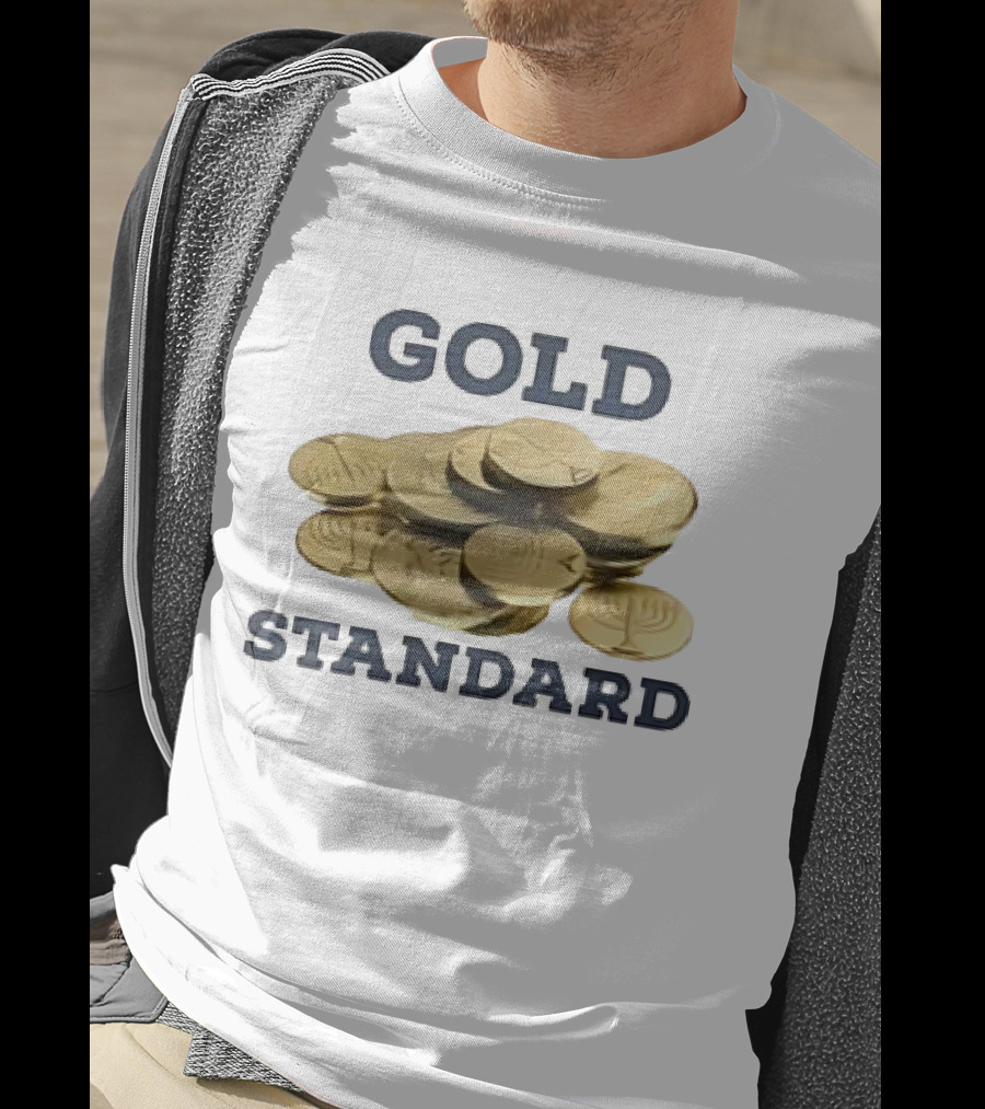 Gold Standard Ugly Americans Coins T-Shirt
