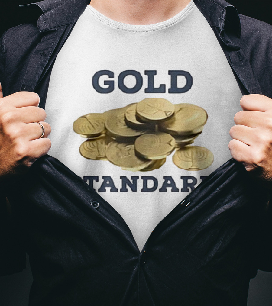 Gold Standard Ugly Americans Coins T-Shirt