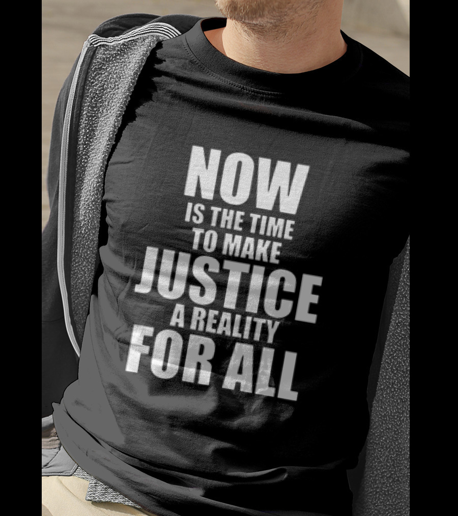 Dallas Mavericks Now Is The Time To Make Justice A Reality For All T-Shirt