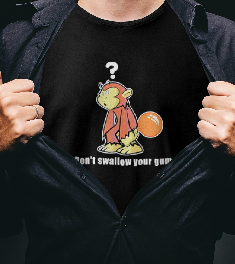 Don't Swallow Your Gum Curious Monkey With Bubbletail T-Shirt