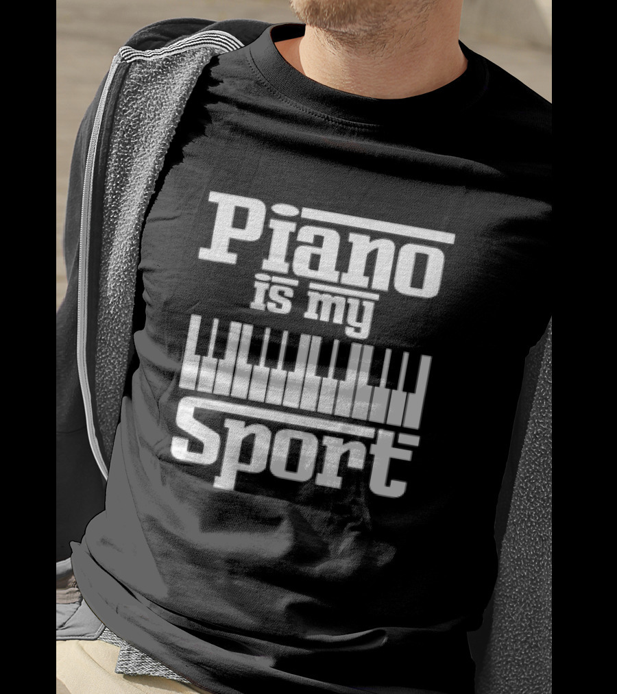 Piano Is My Sport Keyboard Passion T-Shirt
