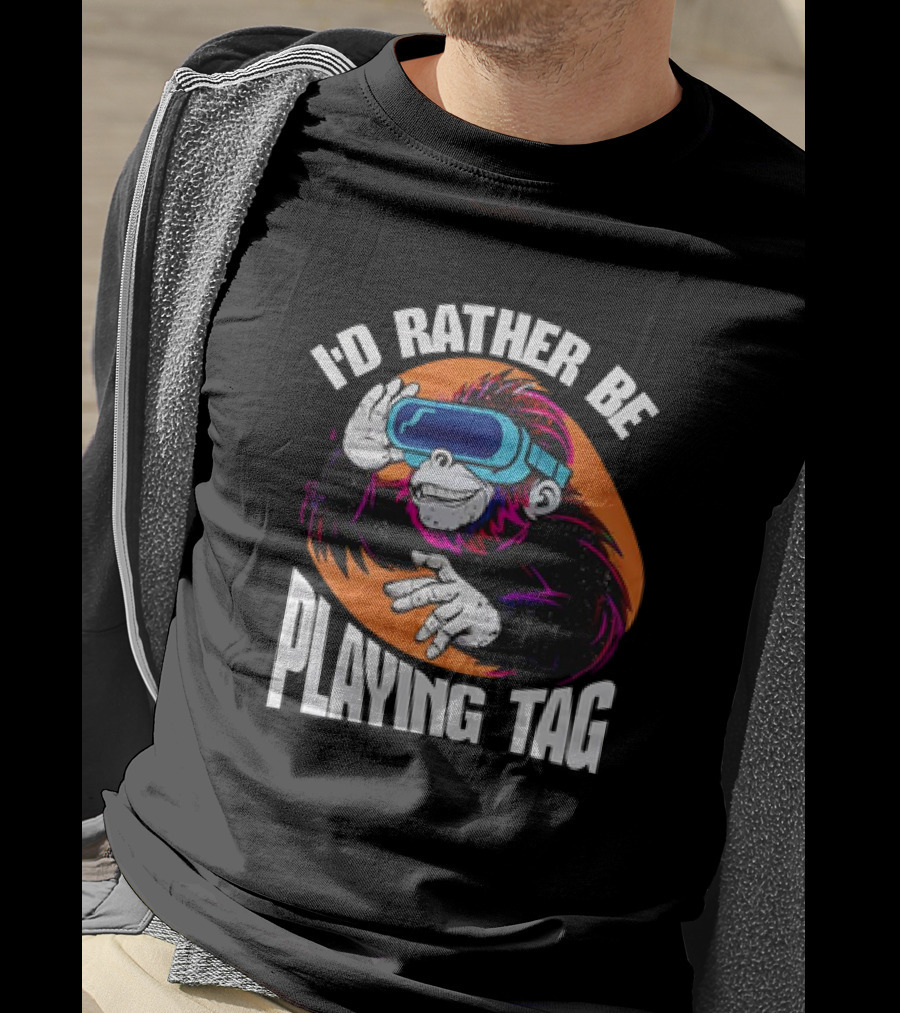 I'd Rather Be Playing Tag Monkey Wearing VR Headset T-Shirt