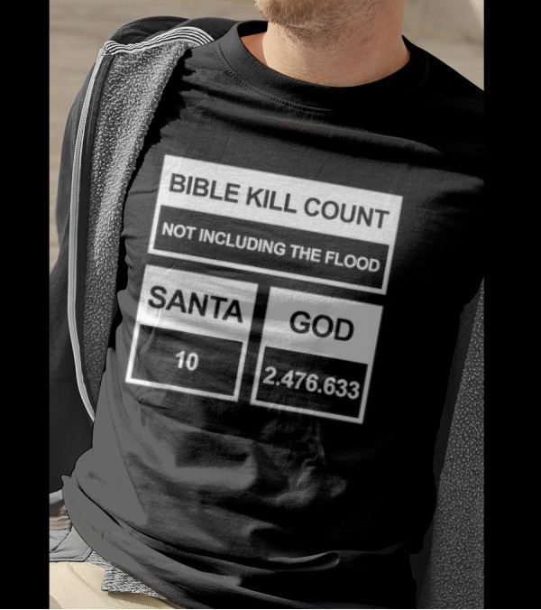 Bible Kill Count Not Including The Flood Santa 10 God 2,476,633 T-Shirt