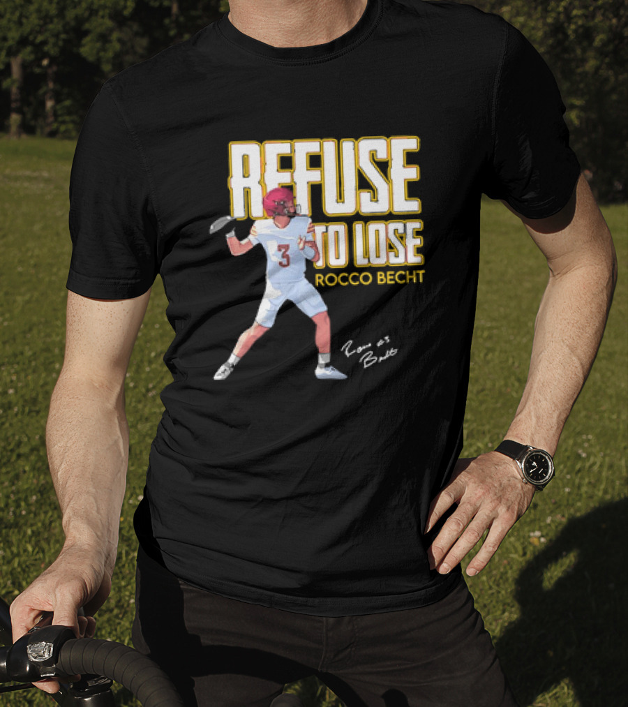 Refuse To Lose Rocco Becht Signature Football Player Number 3 T-Shirt