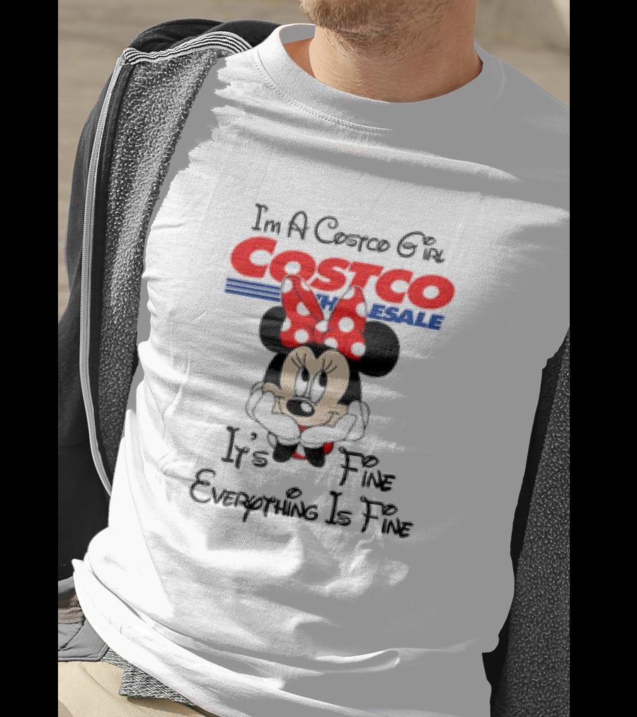 I'm A Costco Girl Minnie Mouse It's Fine Everything Is Fine T-Shirt