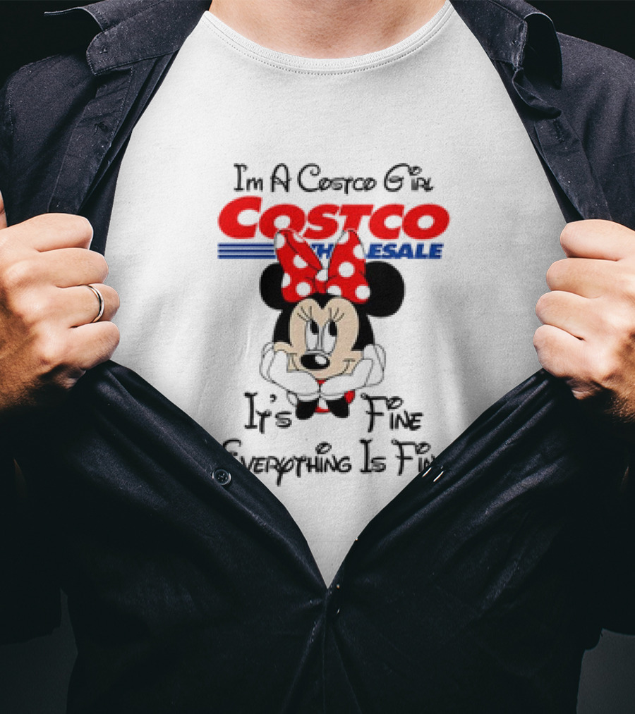 I'm A Costco Girl Minnie Mouse It's Fine Everything Is Fine T-Shirt