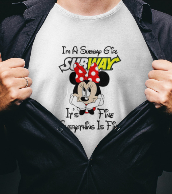 Minnie Mouse I'm A Subway Girl It's Fine Everything Is Fine T-Shirt