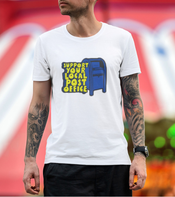 Premium T-Shirt: Support Your Local Post Office Blue Mailbox T-Shirt Support Your Local Post Office Blue Mailbox T-Shirt