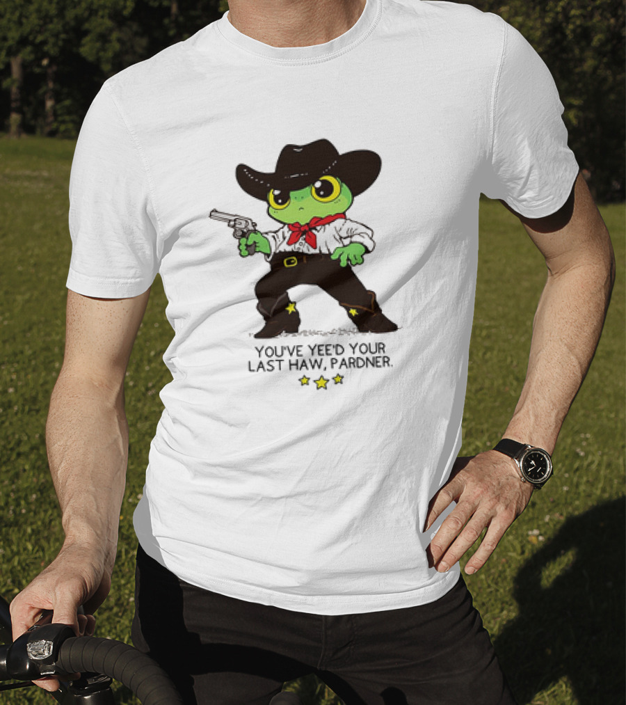 Frog Cowboy You’ve Yee’d Your Last Haw Pardner Western Cartoon T-Shirt