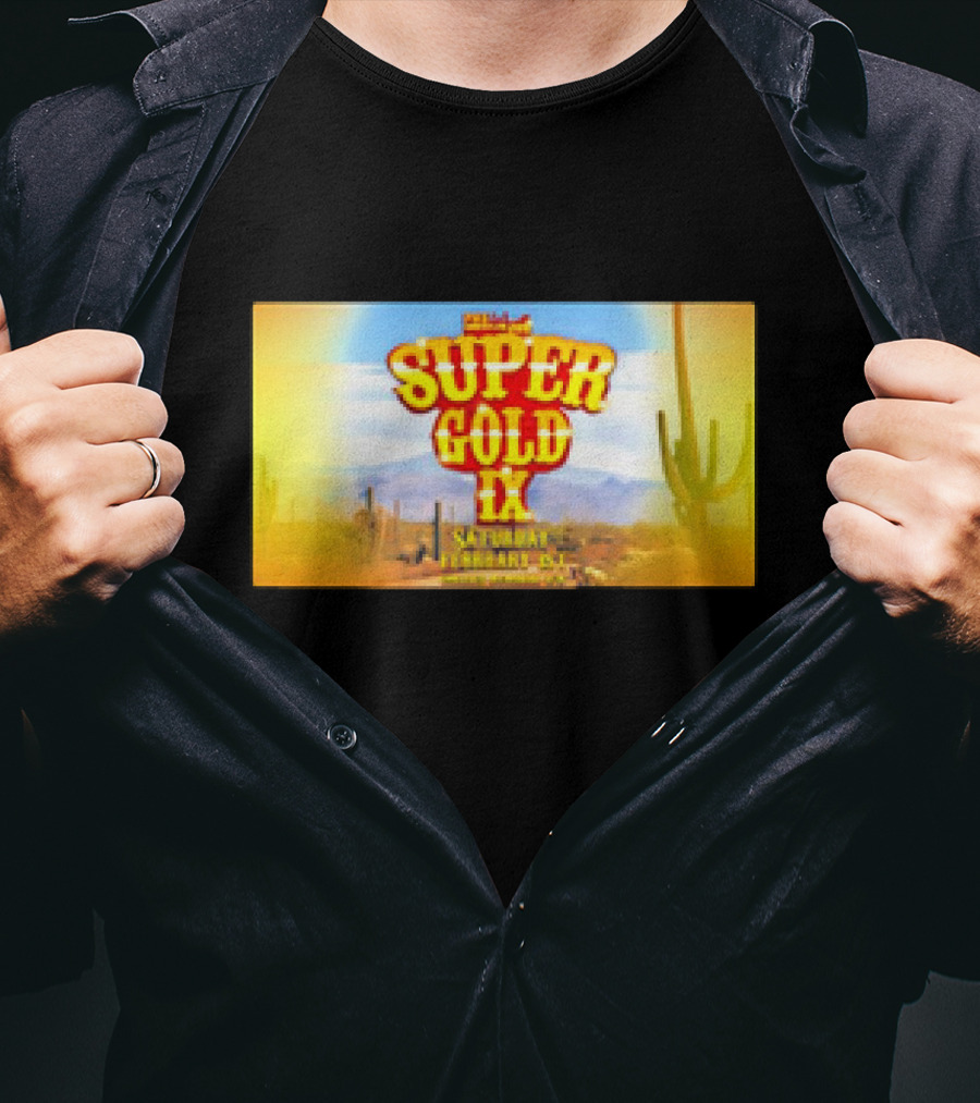 Super Gold IX Saturday February 29 Desert Sunset Event T-Shirt