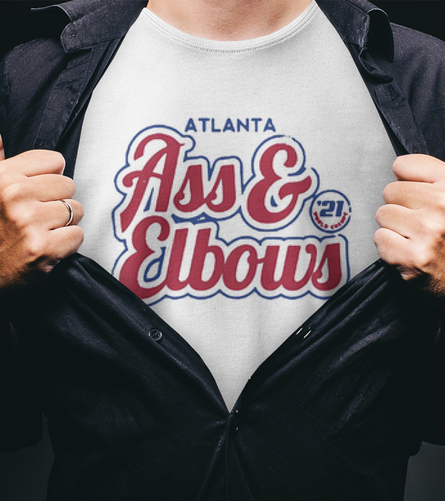 Atlanta Ass And Elbows '21 T-Shirt