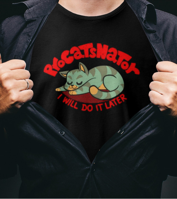 ProCatsNator I Will Do It Later Cat Sleeping T-Shirt
