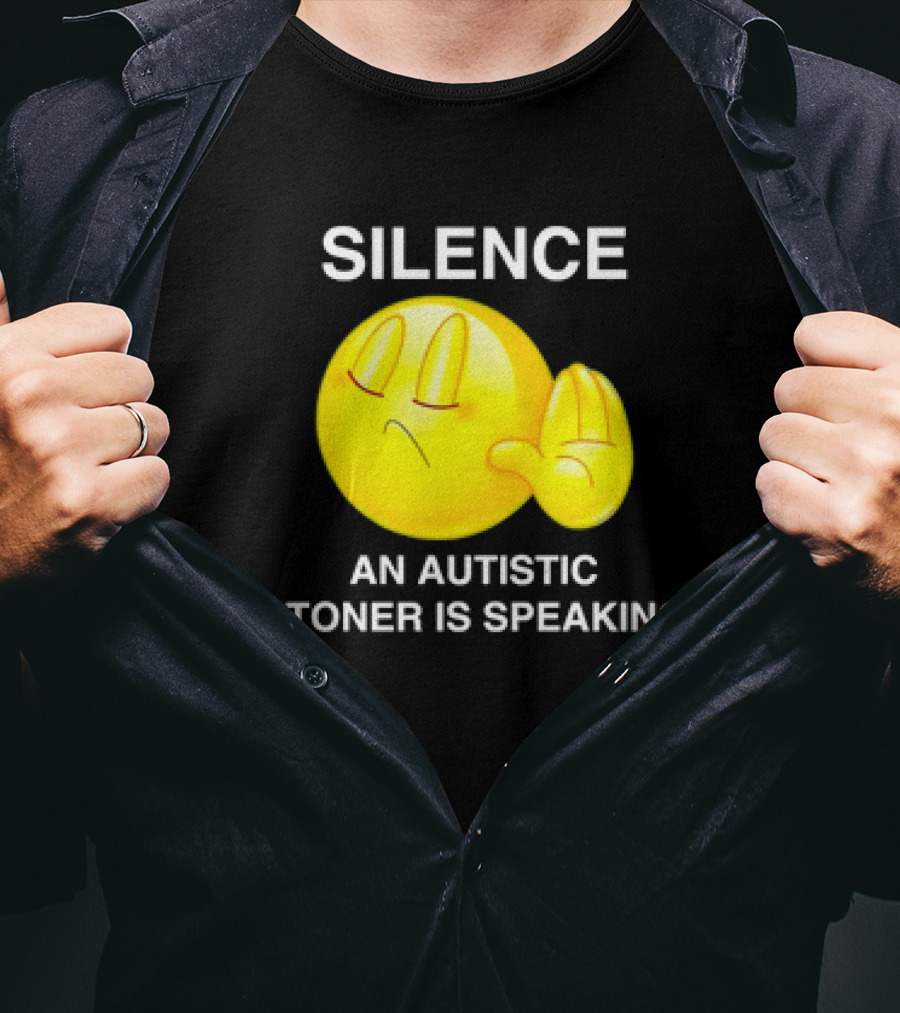 Silence Emoji With Hand Gesture An Autistic Stoner Is Speaking T-Shirt