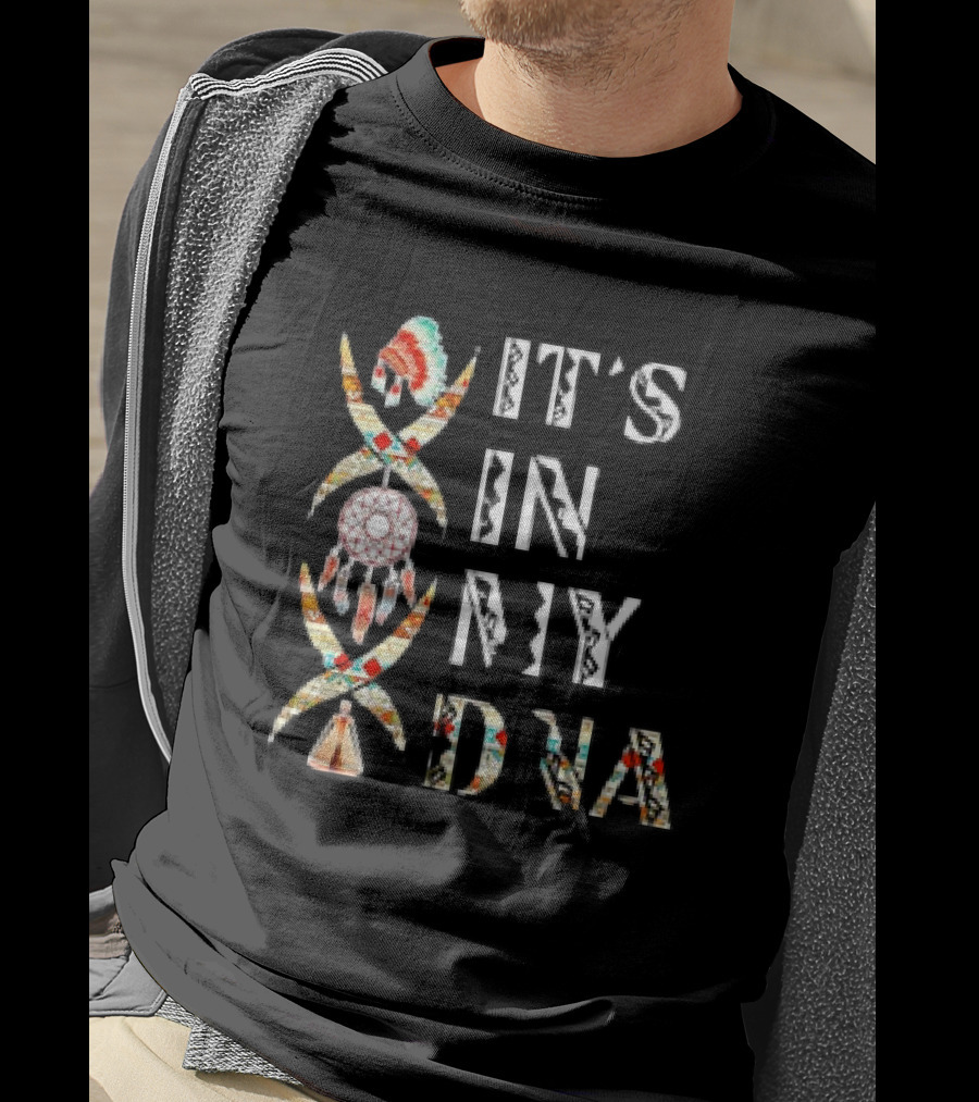 It's In My DNA Native American Dreamcatcher Headdress T-Shirt