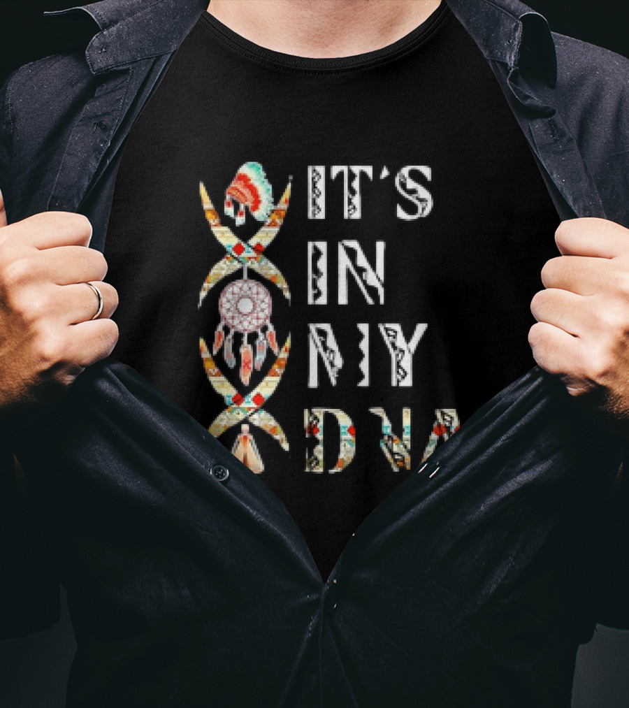 It's In My DNA Native American Dreamcatcher Headdress T-Shirt