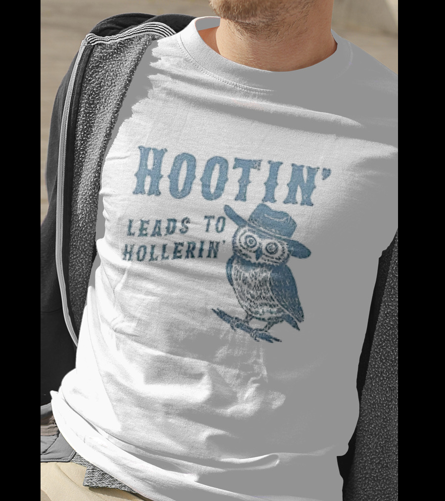 Hootin' Leads To Hollerin' Owl Hootin' Cowboy Hat T-Shirt