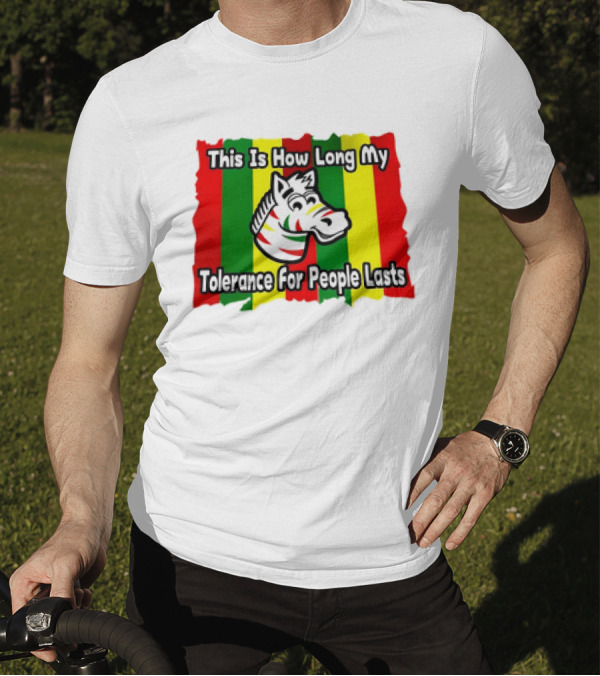 This Is How Long My Tolerance For People Lasts Zebra Stripes Red Green Yellow T-Shirt