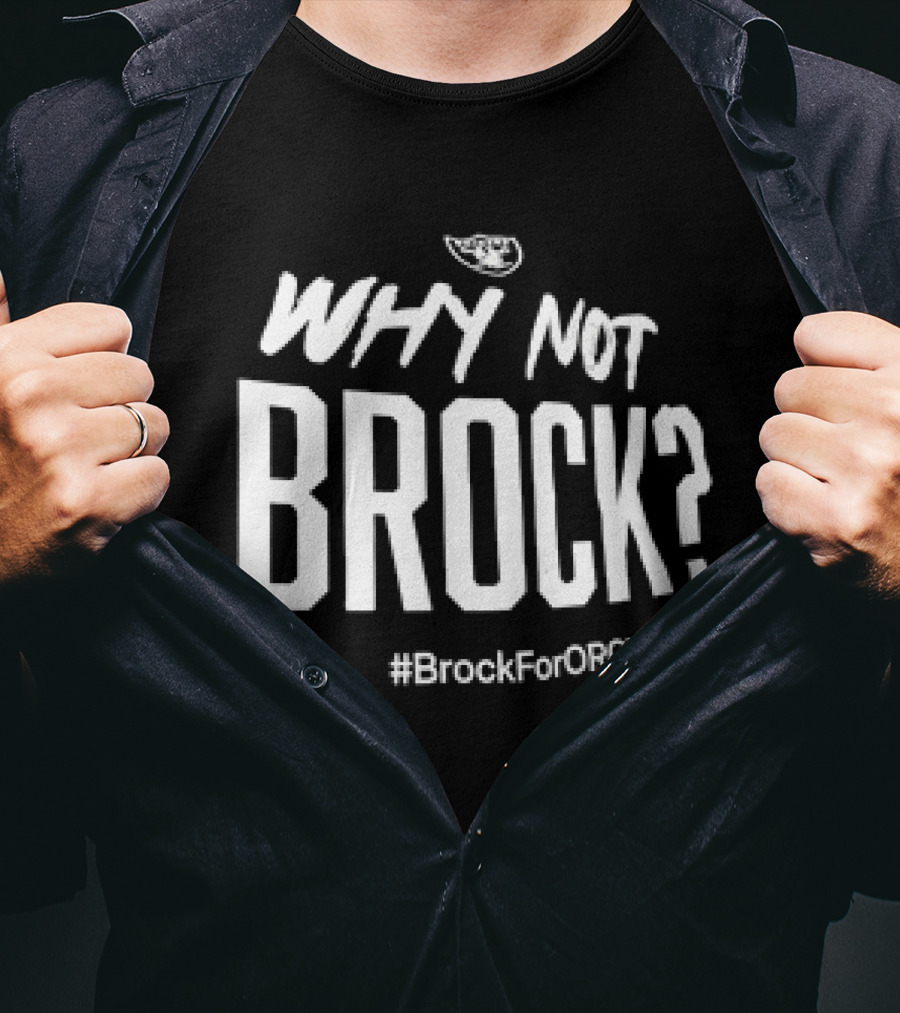 Las Vegas Raiders Why Not Brock #BrockForROY T-Shirt