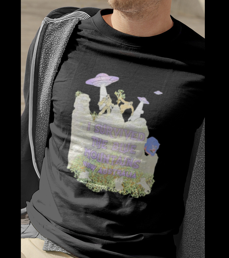 I Survived UFO Encounter In The Blue Mountains NSW Australia T-Shirt