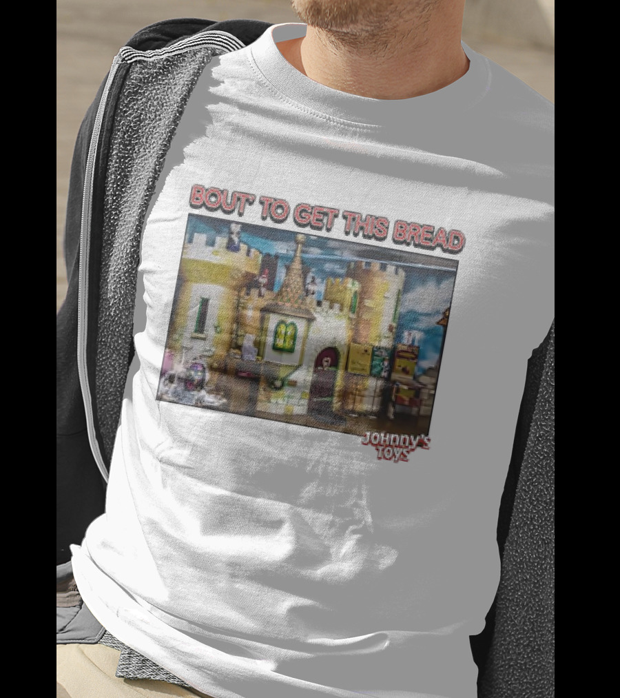 Bout To Get This Bread Castle Adventure At Johnny’s Toys T-Shirt