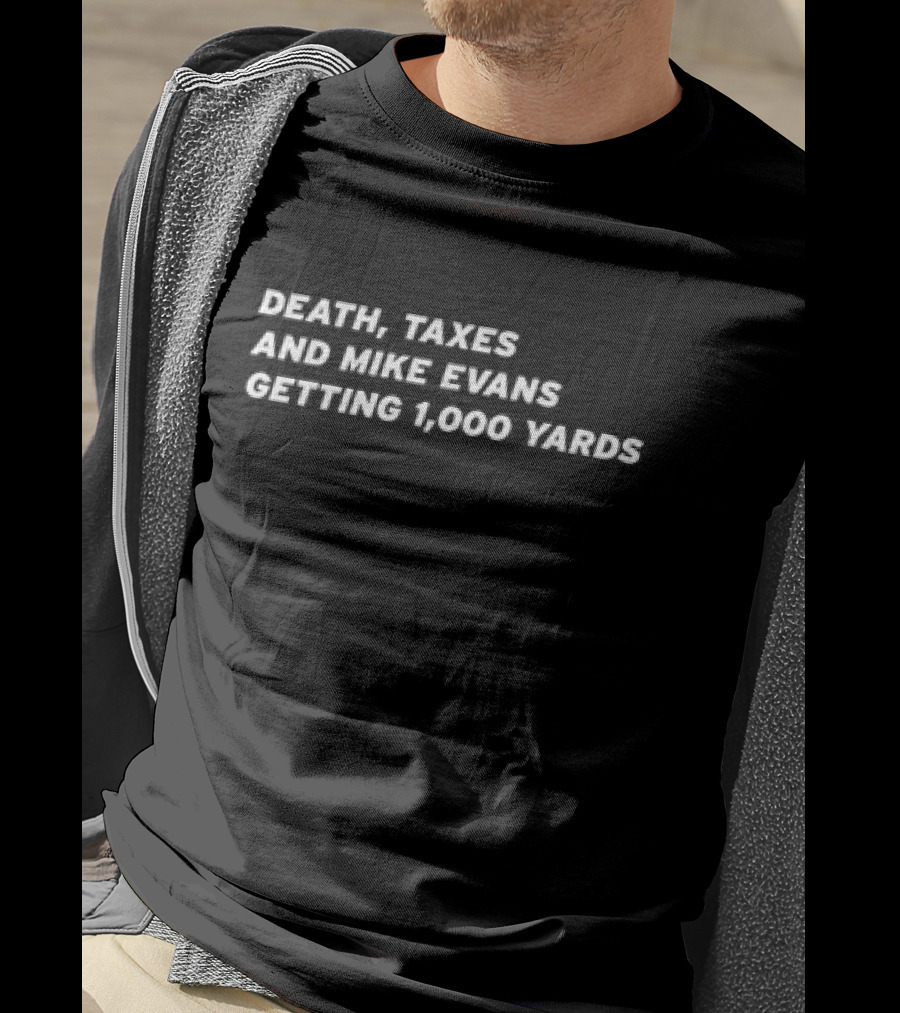 Death Taxes And Mike Evans Getting 1,000 Yards Tampa Bay Buccaneers T-Shirt