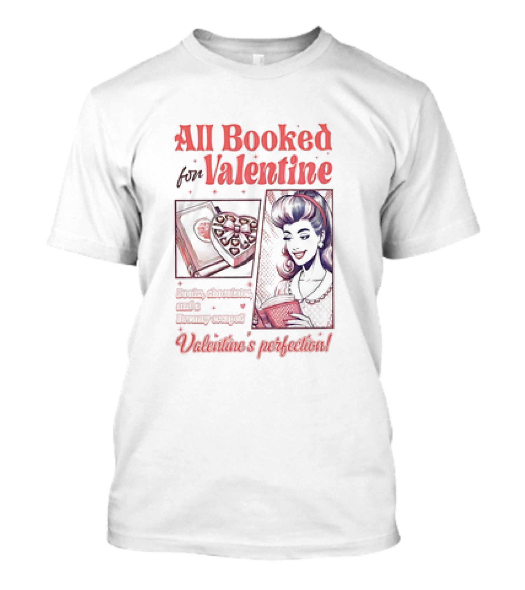 All Booked For Valentine Sweet Adventures Await Valentine's Perfection T-Shirt