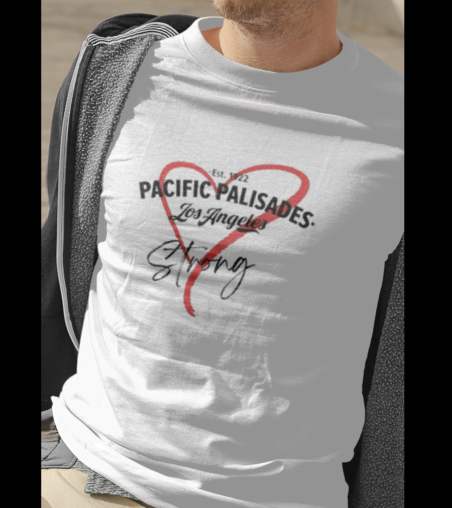 Pacific Palisades Los Angeles Est. 1922 Heart Strong T-Shirt