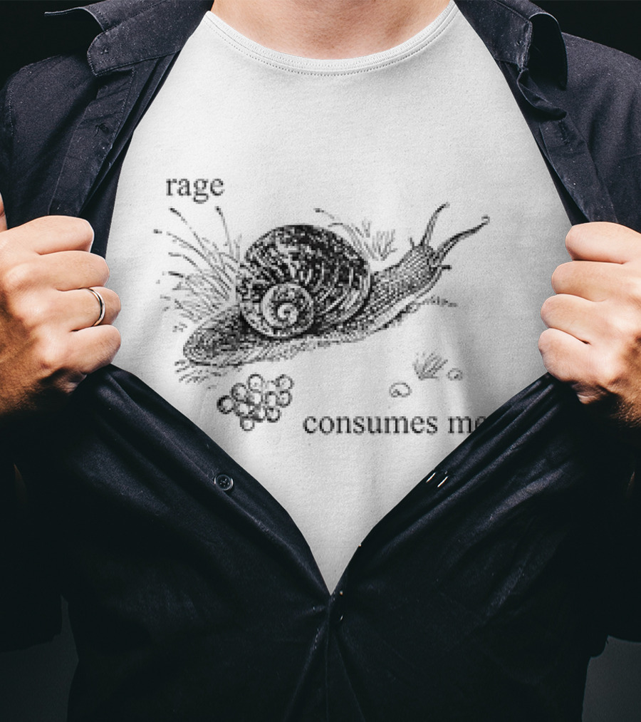 Snail Rage Consumes Me Rage Consumes Me T-Shirt