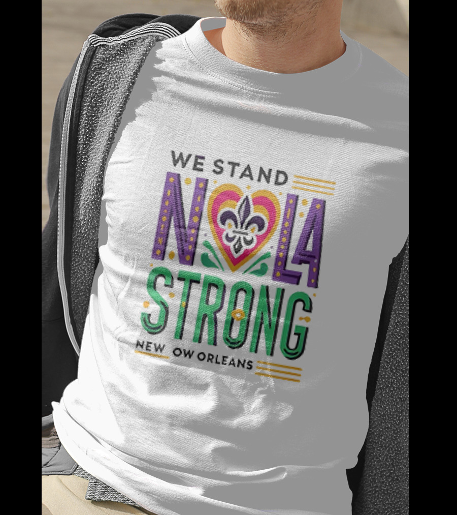 We Stand NOLA Strong New Orleans Fleur-de-Lis Heart T-Shirt