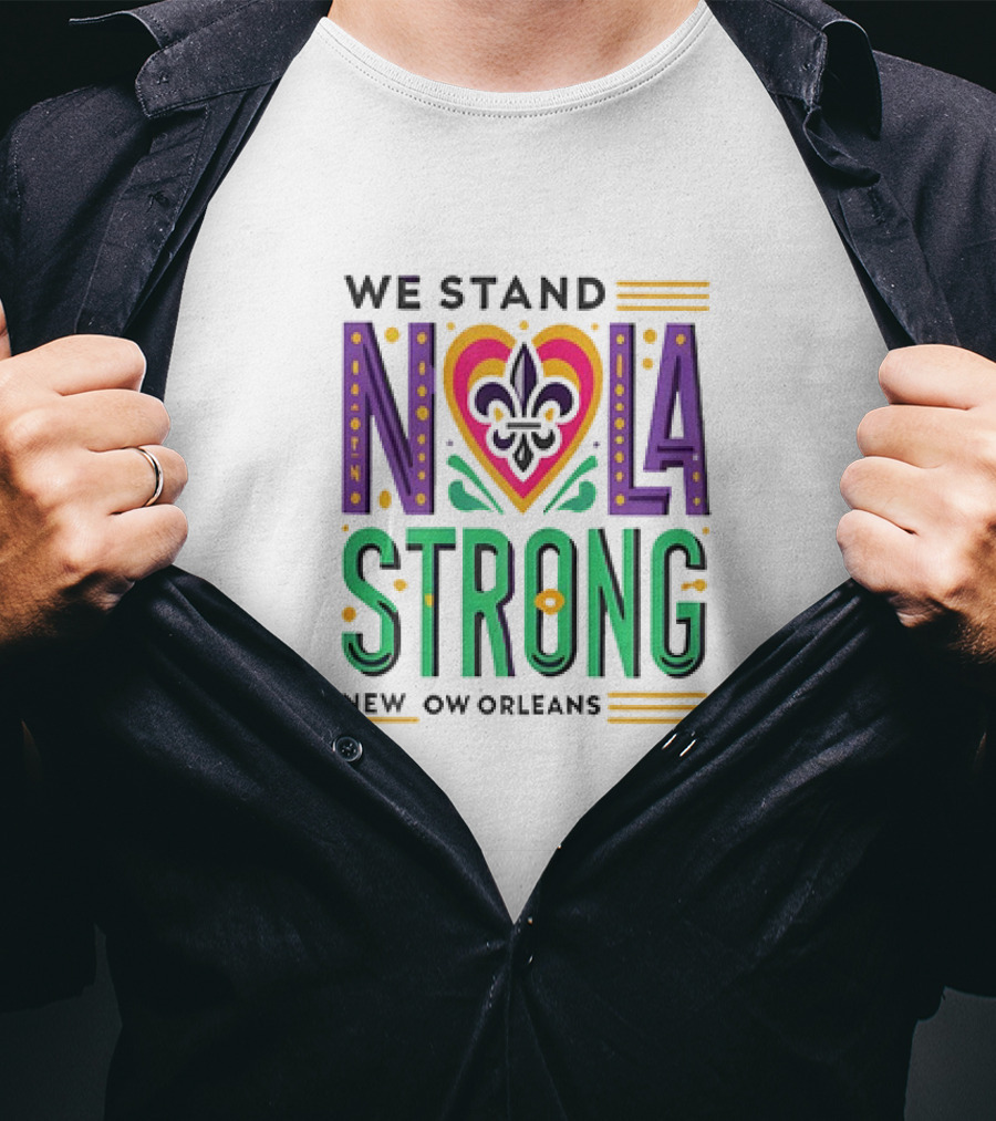 We Stand NOLA Strong New Orleans Fleur-de-Lis Heart T-Shirt