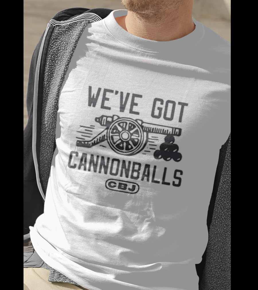 CBJ We've Got Cannonballs Hockey Enthusiast T-Shirt