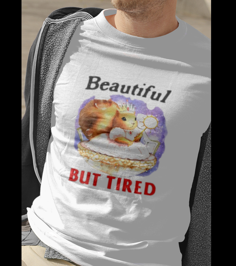 Beautiful Chipmunk Princess But Tired T-Shirt