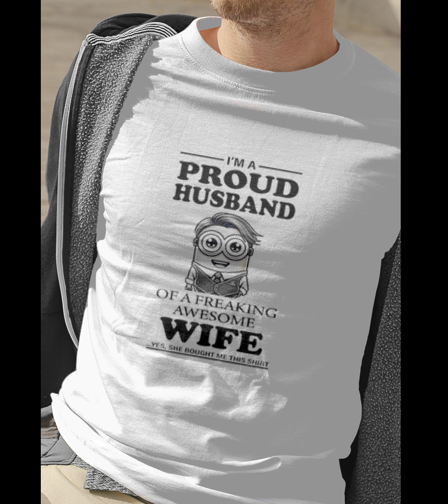 Proud Husband Of A Freaking Awesome Wife Minion T-Shirt