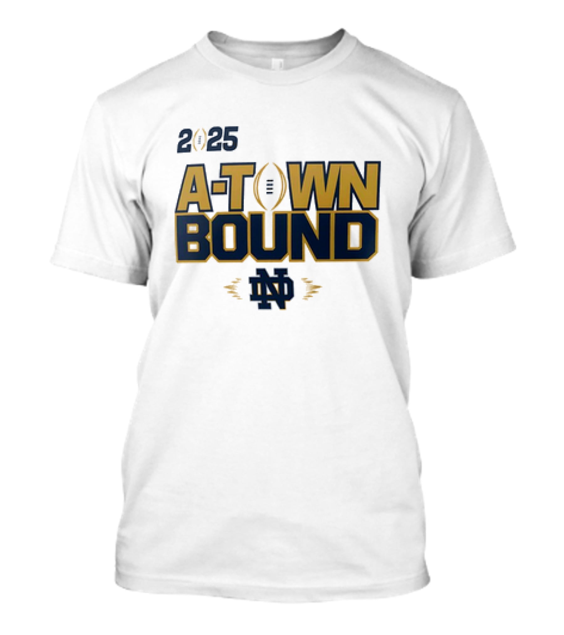 2025 A-Town Bound Notre Dame Football ND T-Shirt