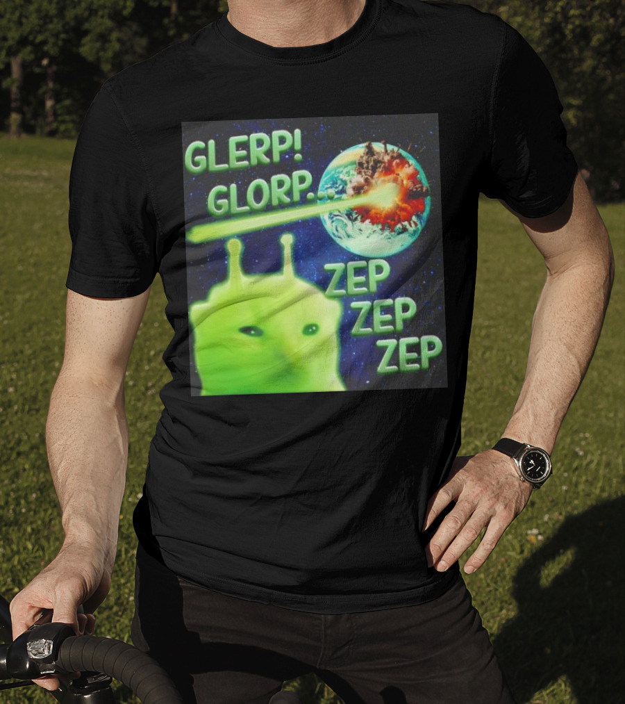 GLERP GLORP Alien Cat ZEP ZEP ZEP Earth Explosion T-Shirt